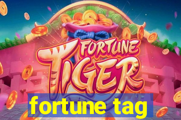 fortune tag